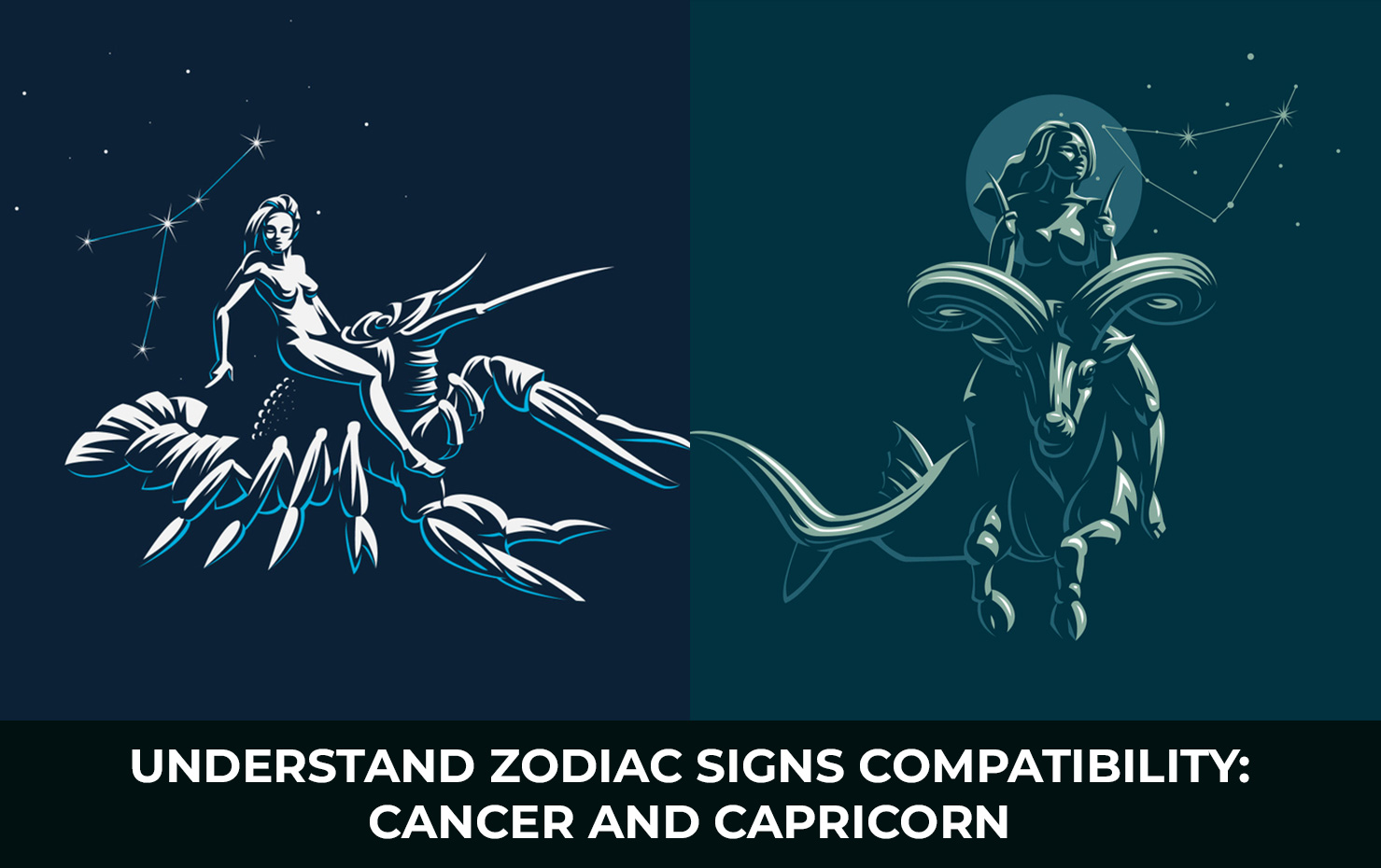 Understand Zodiac Signs Compatibility: Cancer and Capricorn